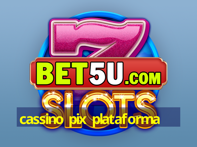 cassino pix plataforma